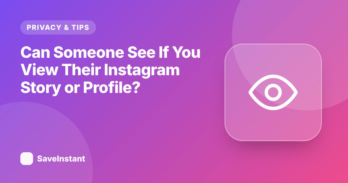 Can Someone See If You View Their Instagram Story or Profile?