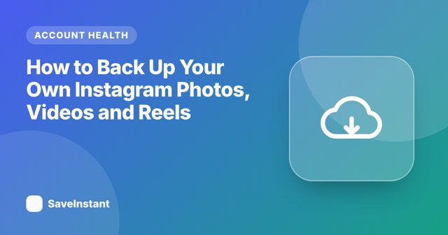 How to Back Up Your Own Instagram Photos, Videos and Reels
