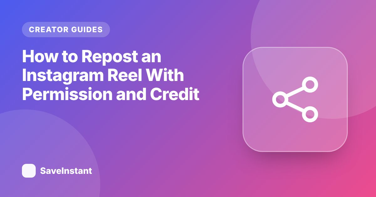 How to Repost an Instagram Reel With Permission and Credit